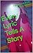 Every Lyric Tells A Story