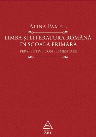 Limba și literatura română în școala primară: perspective complementare