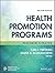Health Promotion Programs: From Theory to Practice (Jossey-Bass Public Health)
