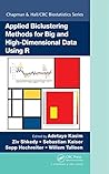 Applied Biclustering Methods for Big and High-Dimensional Data Using R (Chapman & Hall/CRC Biostatistics Series)