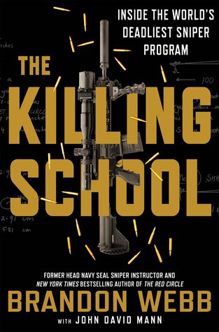 The Killing School: Inside the World's Deadliest Sniper Program (Hardcover)