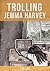 Trolling Jemma Harvey