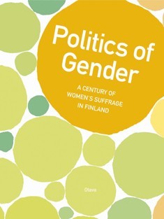 Politics of Gender: A Century of Women's Suffrage in Finland (Hardcover)