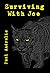 Surviving With Joe