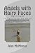 Angels with Hairy Faces by Alan McManus