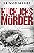 Kuckucksmörder: Thriller (German Edition)