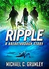Ripple by Michael C. Grumley