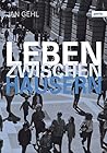 Leben zwischen Häusern: Konzepte für den öffentlichen Raum (German Edition)