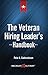 The Veteran Hiring Leader's Handbook