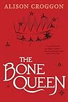 The Bone Queen by Alison Croggon