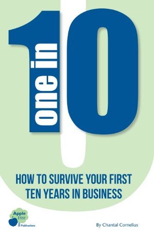 One in Ten: How to Survive Your First Ten Years in Business (Paperback)