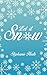 Let it Snow: Kitty's Christmas Collection Part Two (Kitty Murphy's Ticket to Paradise Book 3)