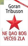 Ne dao Bog većeg zla