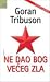 Ne dao Bog većeg zla