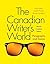 The Canadian Writer's World: Paragraphs and Essays