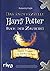 Das inoffizielle Harry-Potter-Buch der Zauberei: Geheimes Wissen von A wie Accio bis Z wie Zentaur