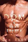 Dom: 4 Sexy Shorts: Pulp Urban Erotica Collection Dom: 4 Sexy Shorts: Pulp Urban Erotica Collection