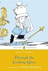 Through the Looking-Glass by Lewis Carroll