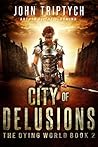 City of Delusions (The Dying World #2) City of Delusions (The Dying World #2)