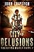 City of Delusions by John Triptych