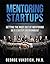 Mentoring Startups: Getting the most out of mentoring in a startup environment