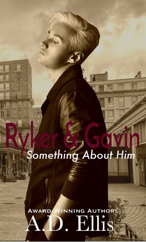 Ryker & Gavin (Something About Him, #5)