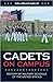 Cadets on Campus: History of Military Schools of the United States (Volume 155) (Williams-Ford Texas A&M University Military History Series)