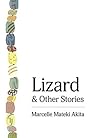 Lizard & Other Stories