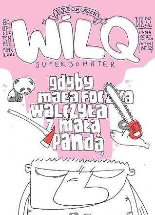 Gdyby mała foczka walczyła z małą pandą (Wilq Superbohater, #22)