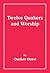 Twelve Quakers and Worship