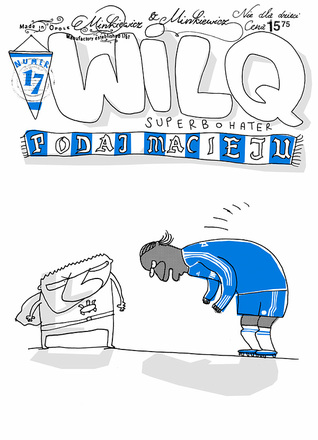 Podaj Macieju (Wilq Superbohater, #17)