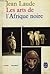 Les Arts de l'Afrique noire