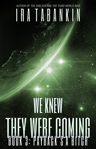 We Knew They Were Coming: Pay Back's a Bitch (Kindle Edition)