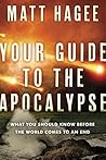 Your Guide to the Apocalypse: What You Should Know Before the World Comes to an End