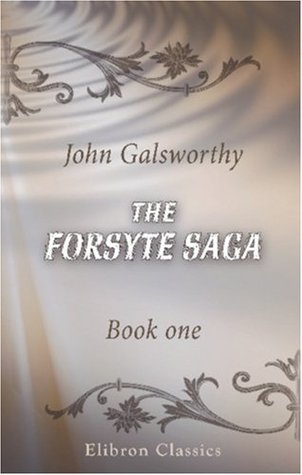 The Forsyte Saga: Book one. The Man of Property