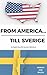 From America...till Sverige: An English-Swedish Summer Adventure (Swedish Edition)