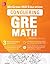 McGraw-Hill Education Conquering GRE Math by Robert E. Moyer