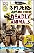 Spiders and Other Deadly Animals (DK Readers L4)