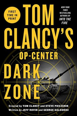 Tom Clancy's Op-Center: Dark Zone (Tom Clancy's Op-Center, #16)