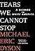 Tears We Cannot Stop: A Ser...