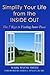 Simplify Your Life from the INSIDE OUT: The 7 Keys to Finding Inner Peace