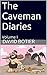 The Caveman Diaries by David Botier