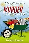 Murder In The Flower Beds by Gillian Larkin