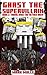 Ghast the Supervillain (Book Two): Taking Over the Nether Army (An Unofficial Minecraft Book for Kids Ages 9 - 12 (Preteen)