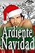 Ardiente Navidad: Tres Rela...