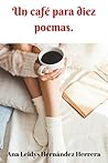 Book cover for Un café para diez poemas. (Spanish Edition)