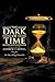 The Dark of Time: The Black Ring Chronicles