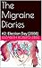 The Migraine Diaries: #2 El...