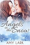Angels in the Snow by Amy Lark