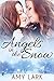 Angels in the Snow by Amy Lark Angels in the Snow by Amy Lark